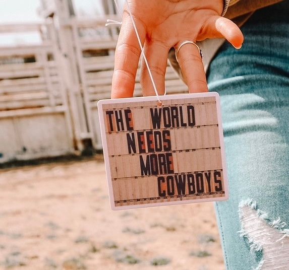 The World Needs More Cowboys Car Freshie