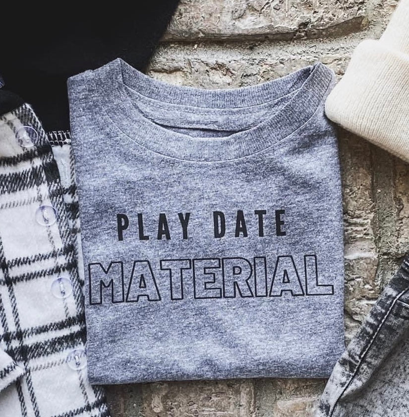 Play Date Material Tee