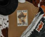 Less Hat, More Cattle Tee